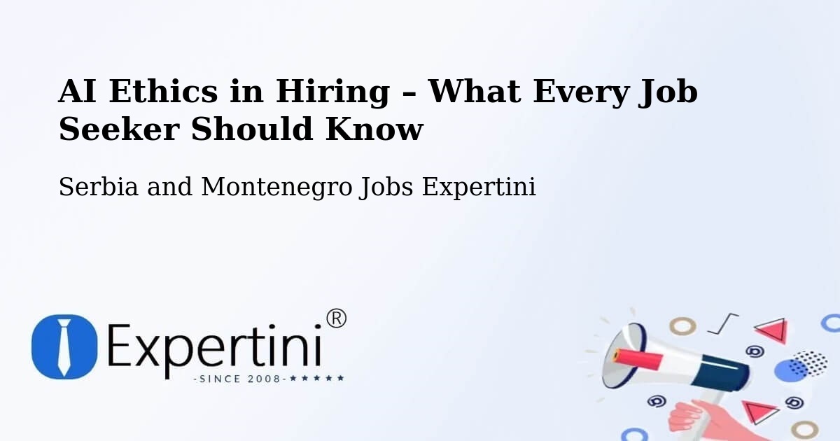 AI Ethics in Recruitment & Hiring – Sicamous - Sicamous, Serbia and Montenegro Jobs Expertini