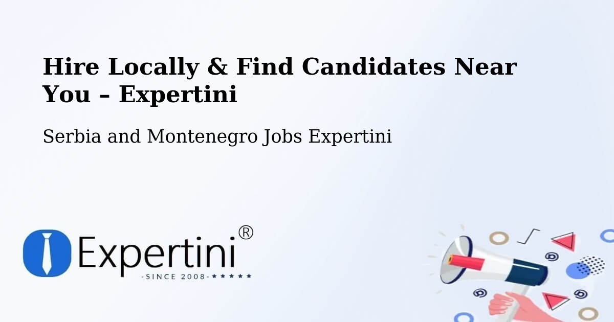 Hire Locally in Sicamous – Find Qualified Candidates Near You - Sicamous, Serbia and Montenegro Jobs Expertini