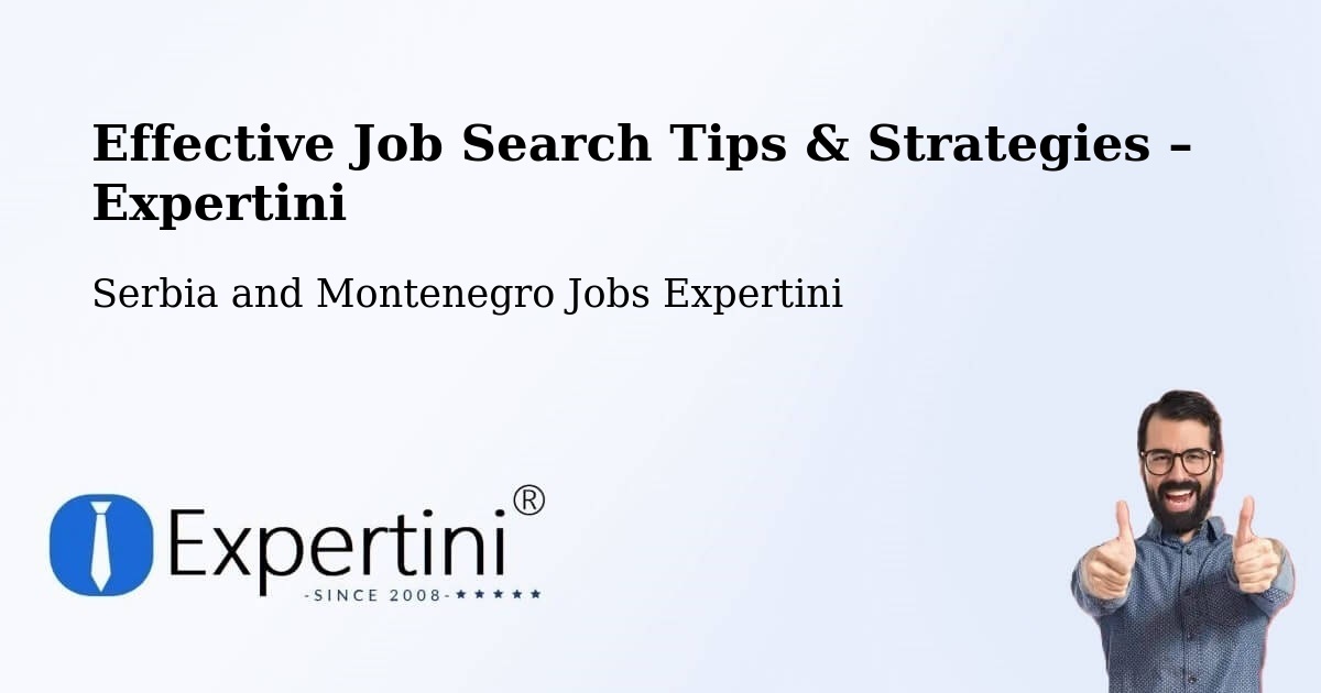 Job Search Tips & Strategies for Job Seekers – Sicamous - Sicamous, Serbia and Montenegro Jobs Expertini